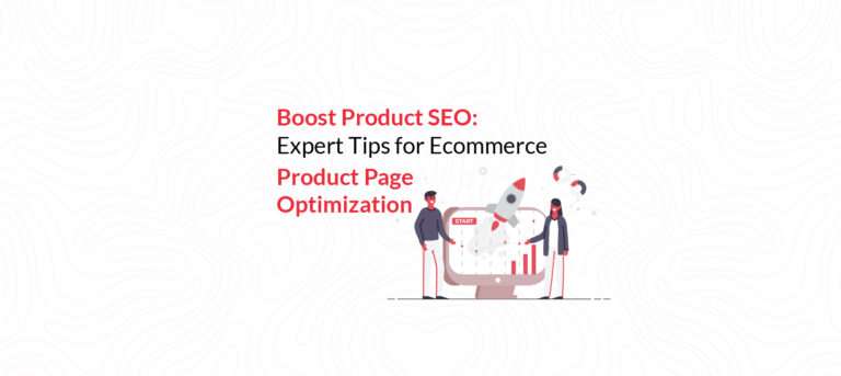 Boost Product SEO: Expert Tips for Ecommerce Product Page Optimization