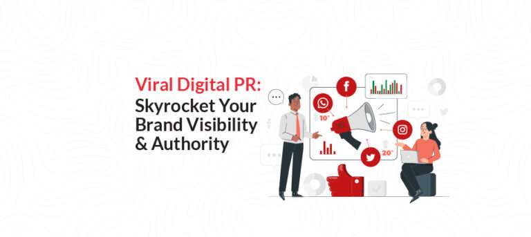 Viral Digital PR: Skyrocket Your Brand Visibility & Authority