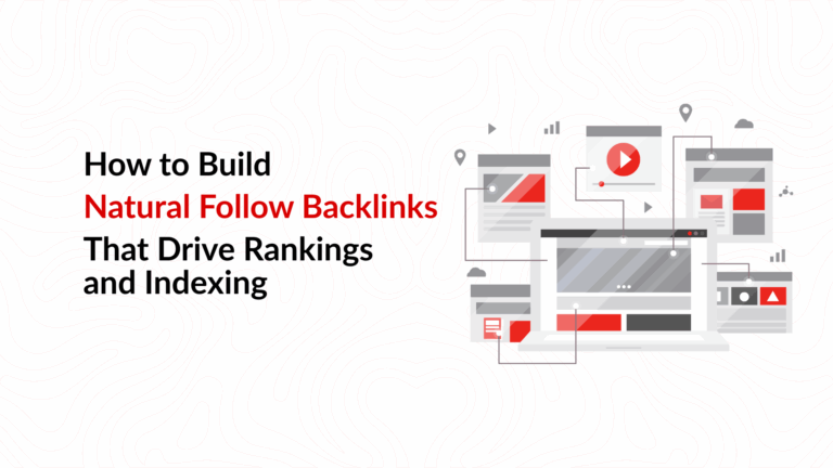 How to Build Natural Follow Backlinks That Boost Rankings and Indexing