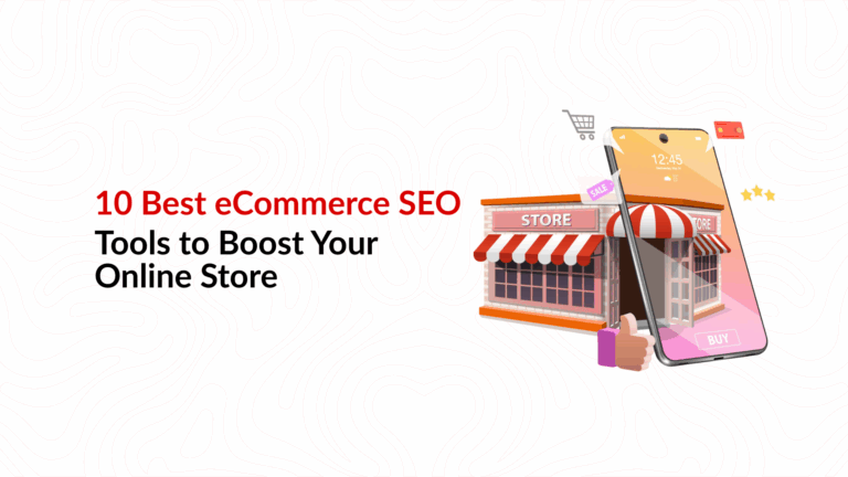 10 Best eCommerce SEO Tools to Boost Your Online Store